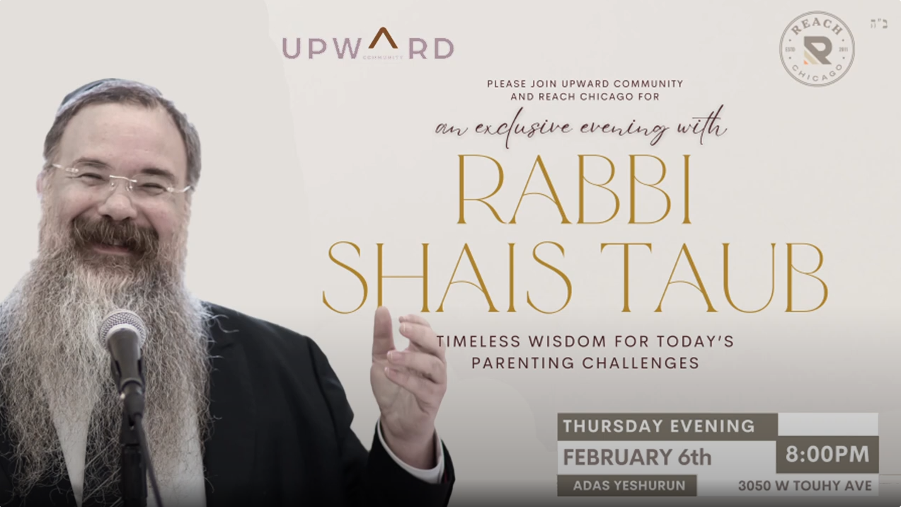 Upward Community & REACH presents Rabbi Shais Taub